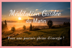 Méditation Guidée du matin