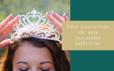 Souveraineté intérieure.reprendre les rênes de sa vie