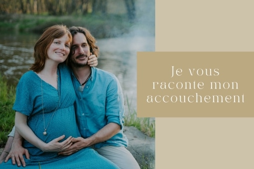 Je vous raconte mon accouchement