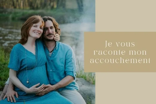 Je vous raconte mon accouchement